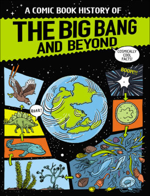 A Comic Book History of the Big Bang and Beyond